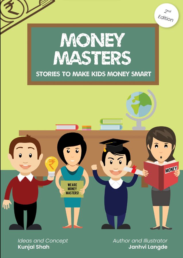 Cover of Money Masters: Stories to Make Kids Money Smart, showing four cartoon characters in a classroom. Ideas and concept by Kunjal Shah; author and illustrator Janhvi Langde.